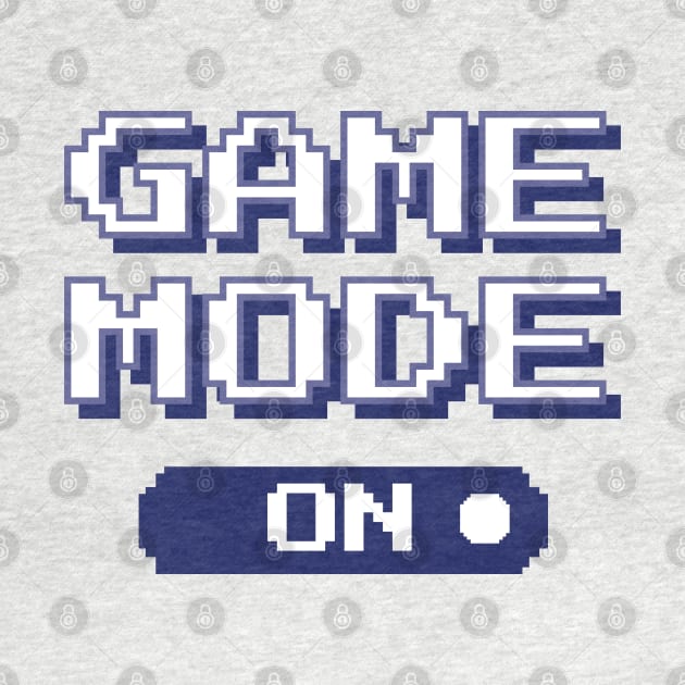 Gamer Quote - Game mode on by LR_Collections